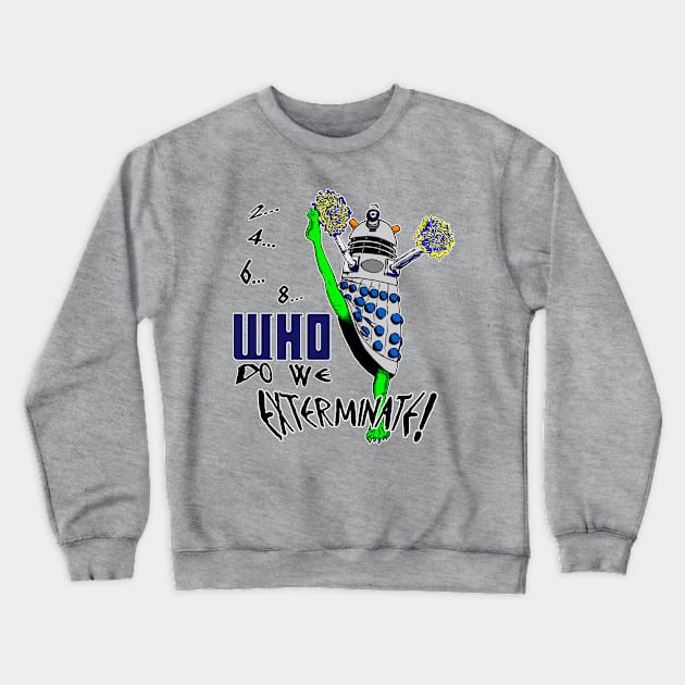 2-4-6-8,WHO do we exterminate - 2020 version - Grey + White Border Crewneck Sweatshirt by robgprice